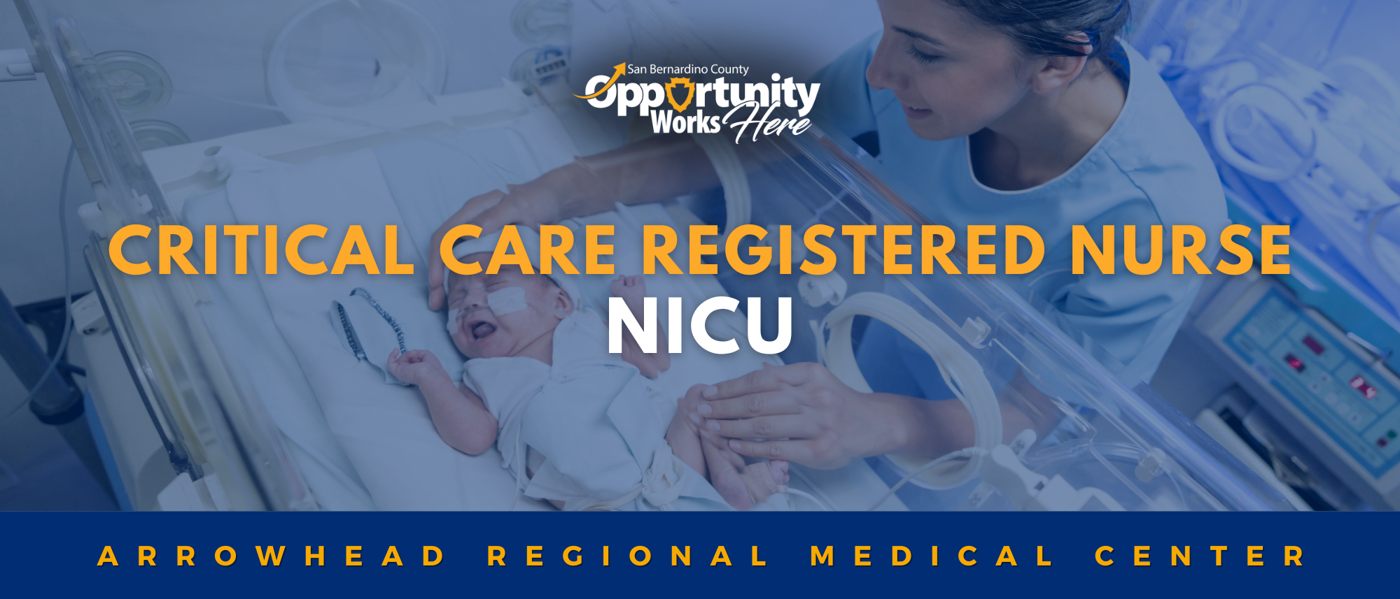 Recruitment banner for Critical Care RN - NICU and SB County Logo with hospital staff assisting a baby.