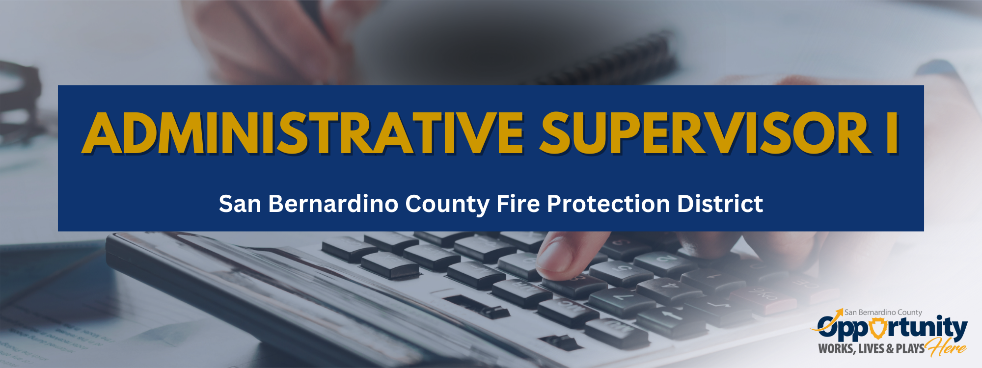 Recruitment banner for Administrative Supervisor I and SB County Logo with calculator