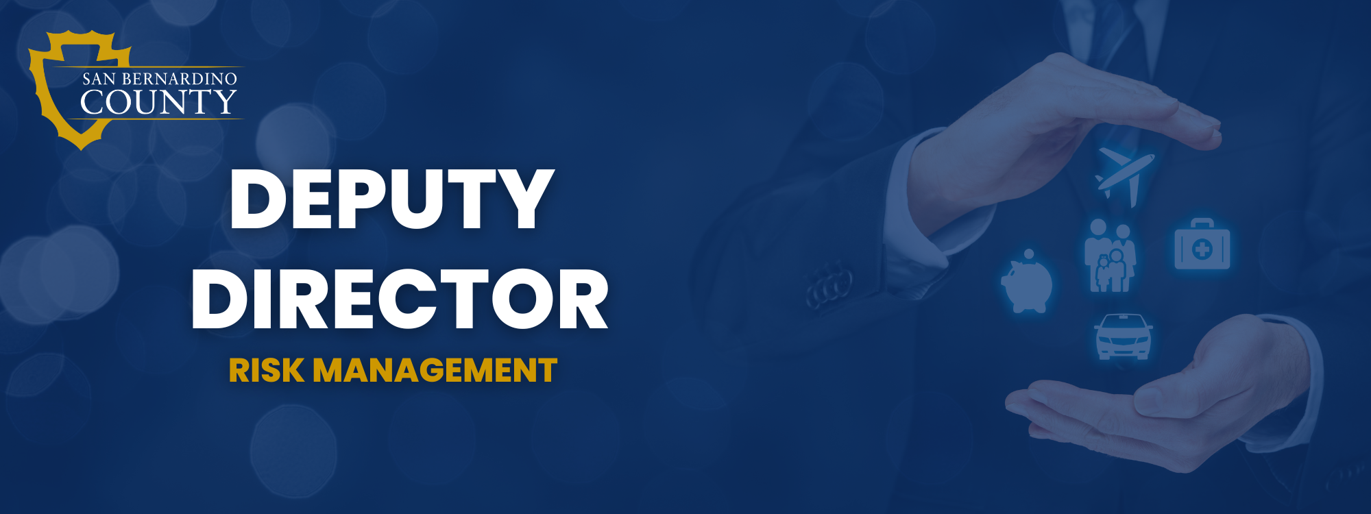 Deputy Director of Risk Management banner with SB County Logo and hands around insurance icons