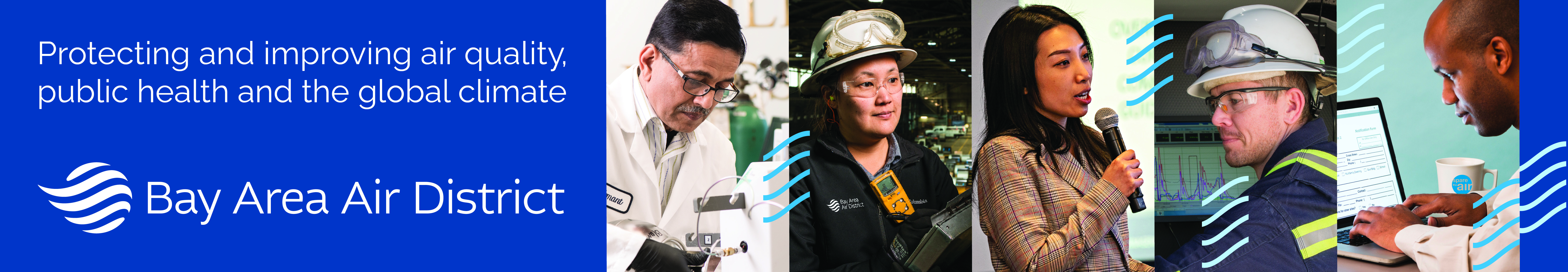 Join an agency committed to creating a healthy breathing environment for every Bay Area resident while protecting and improving public health, air quality, and the global climate!